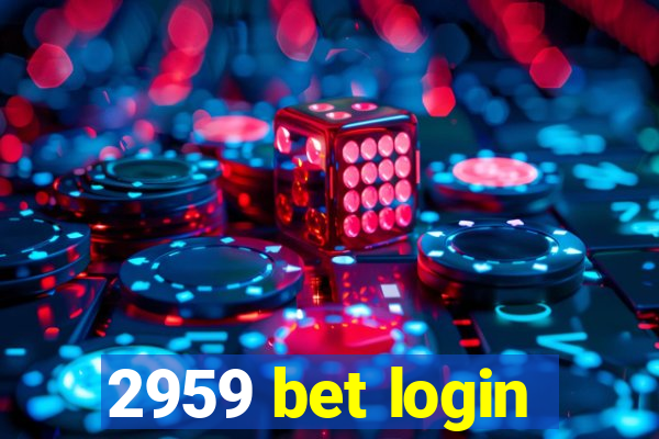 2959 bet login